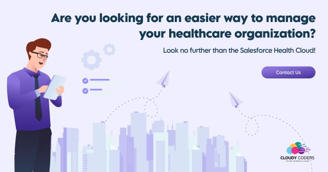 Leverage Salesforce Health Cloud Implementation to streamline patient care and increase efficiency