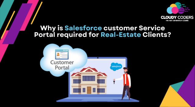 Real Estate Revolution: How Salesforce Customer Portal Transforms Client Relations?