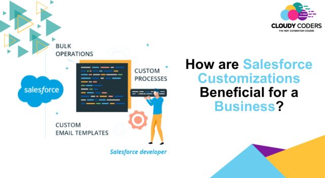 Top Reasons Why To Go For Salesforce Customization