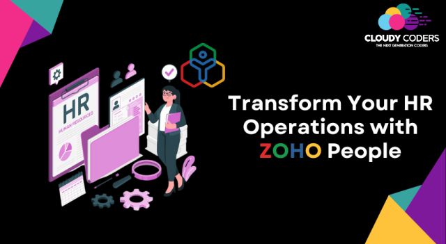 Empowering Your Workforce with Zoho People: A Comprehensive Guide