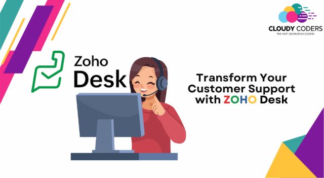 Empowering Your Customer Support with Zoho Desk